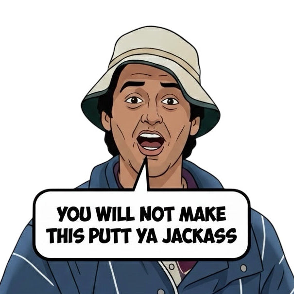 You Will Not Make This Putt Ya Jackass Ball Marker