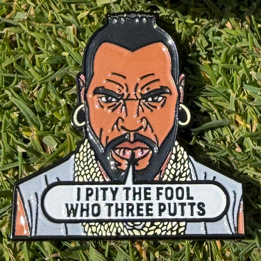 I Pity The Fool Who 3 Putts-Mr T Ball Marker (AVAILABLE ON OUR ETSY STORE NOW)