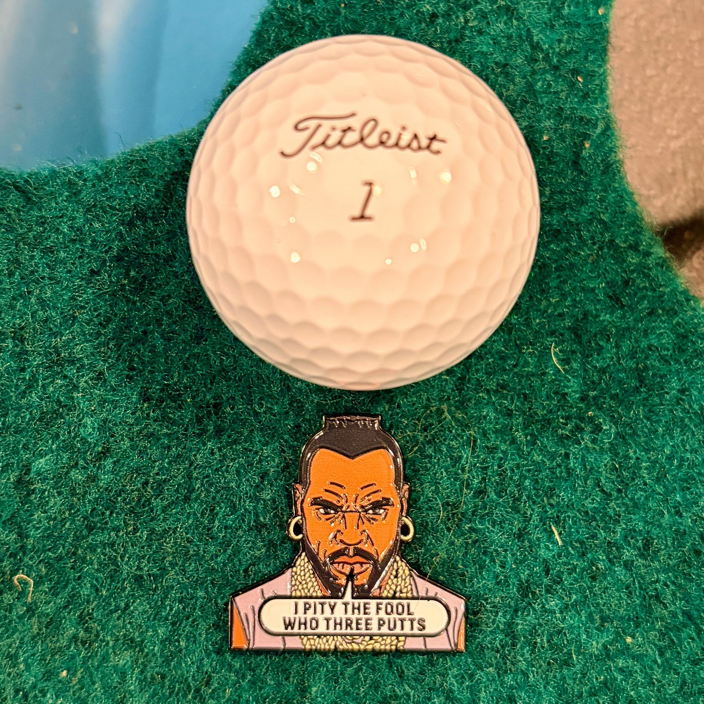 I Pity The Fool Who 3 Putts-Mr T Ball Marker
